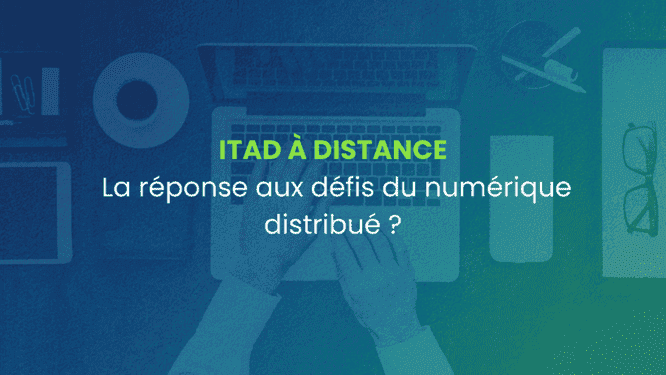 ITAD à distance